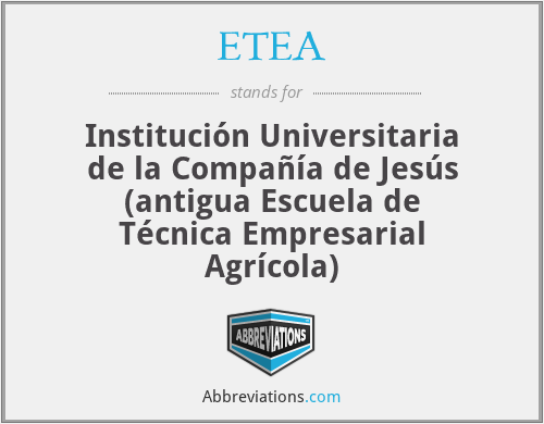 ETEA - Institución Universitaria de la Compañía de Jesús (antigua Escuela de Técnica Empresarial Agrícola)