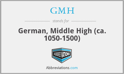 GMH - German, Middle High (ca. 1050-1500)