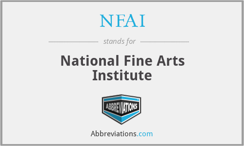 NFAI - National Fine Arts Institute