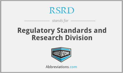 RSRD - Regulatory Standards and Research Division