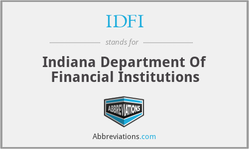 IDFI - Indiana Department Of Financial Institutions