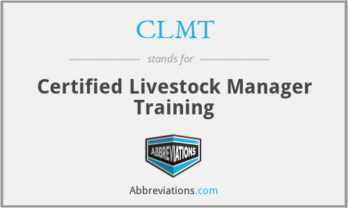 CLMT - Certified Livestock Manager Training