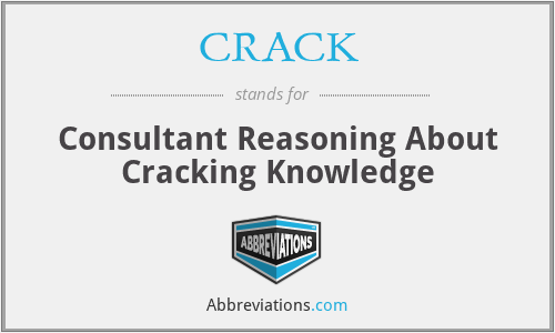 CRACK - Consultant Reasoning About Cracking Knowledge