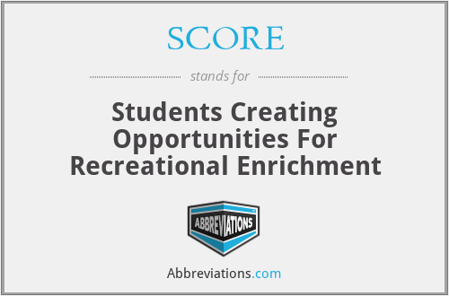 SCORE - Students Creating Opportunities For Recreational Enrichment