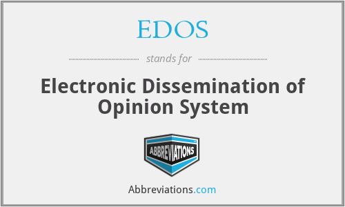 EDOS - Electronic Dissemination of Opinion System