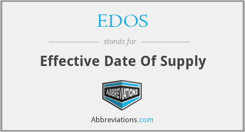 EDOS - Effective Date Of Supply