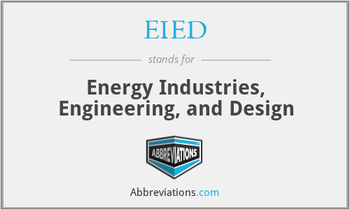 EIED - Energy Industries, Engineering, and Design