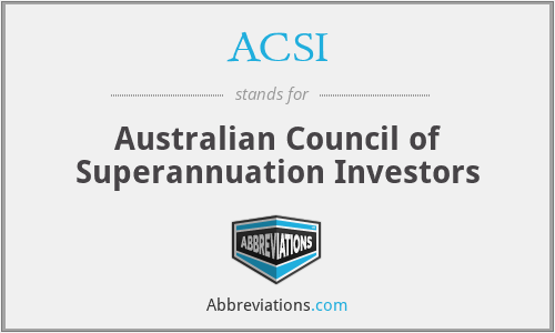 ACSI - Australian Council of Superannuation Investors