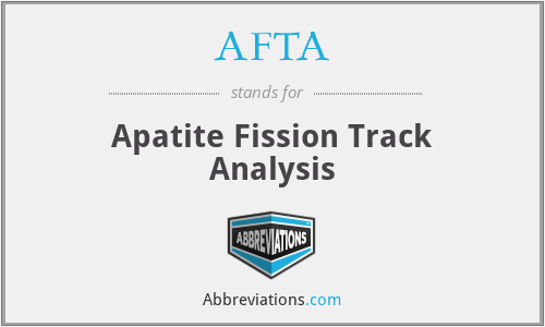 AFTA - Apatite Fission Track Analysis