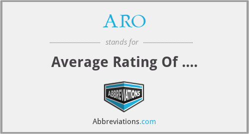 ARO - Average Rating Of ....