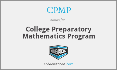 CPMP - College Preparatory Mathematics Program
