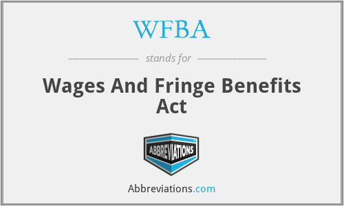 WFBA - Wages And Fringe Benefits Act