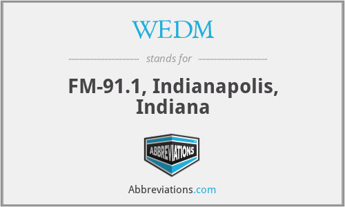 WEDM - FM-91.1, Indianapolis, Indiana