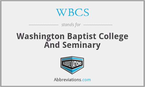 WBCS - Washington Baptist College And Seminary