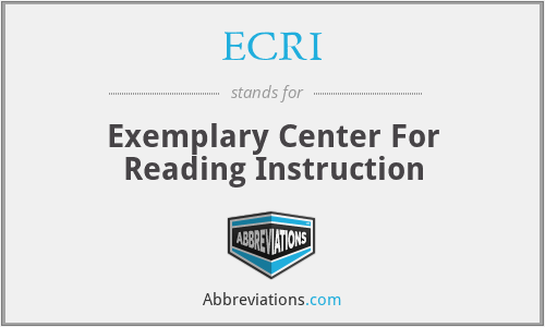 ECRI - Exemplary Center For Reading Instruction
