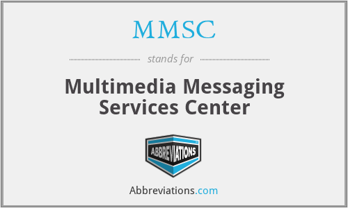 MMSC - Multimedia Messaging Services Center