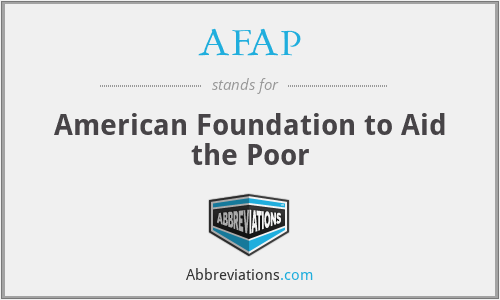 AFAP - American Foundation to Aid the Poor