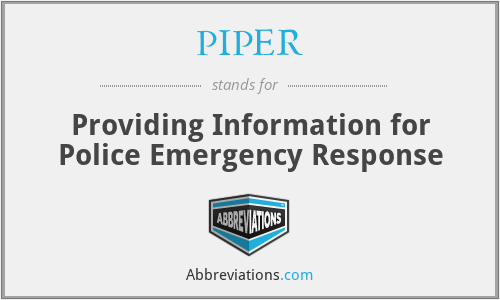 PIPER - Providing Information for Police Emergency Response