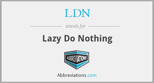 LDN - Lazy Do Nothing