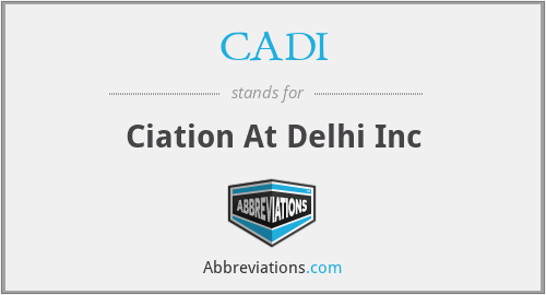 CADI - Ciation At Delhi Inc
