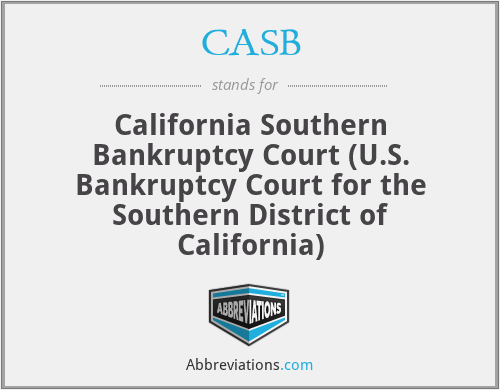 CASB - California Southern Bankruptcy Court (U.S. Bankruptcy Court for the Southern District of California)