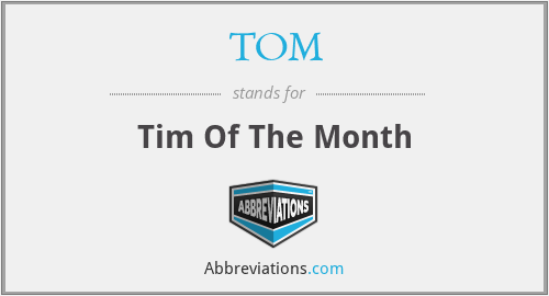 TOM - Tim Of The Month