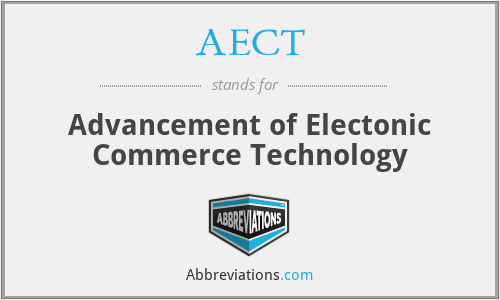 AECT - Advancement of Electonic Commerce Technology