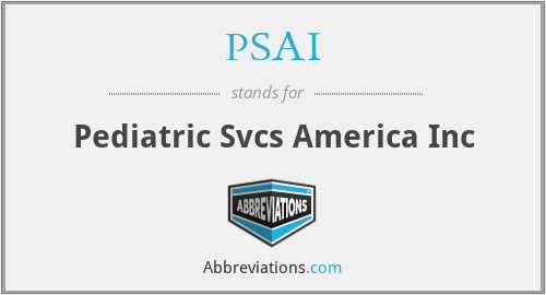 PSAI - Pediatric Svcs America Inc