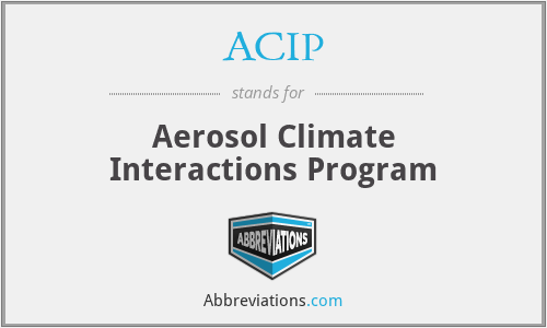 ACIP - Aerosol Climate Interactions Program