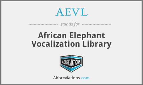 AEVL - African Elephant Vocalization Library