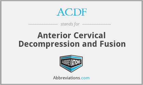 ACDF - Anterior Cervical Decompression and Fusion
