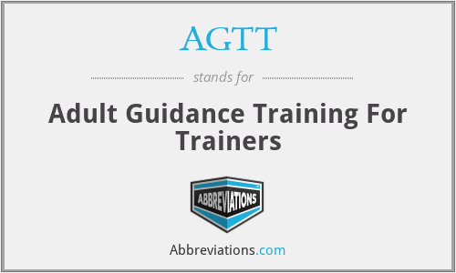AGTT - Adult Guidance Training For Trainers