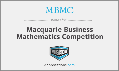 MBMC - Macquarie Business Mathematics Competition