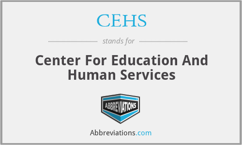 CEHS - Center For Education And Human Services