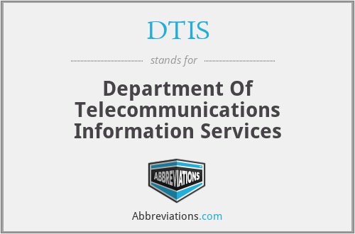 DTIS - Department Of Telecommunications Information Services