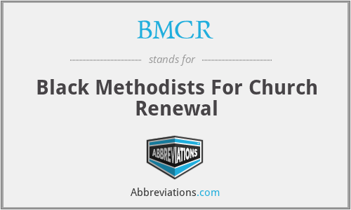 BMCR - Black Methodists For Church Renewal