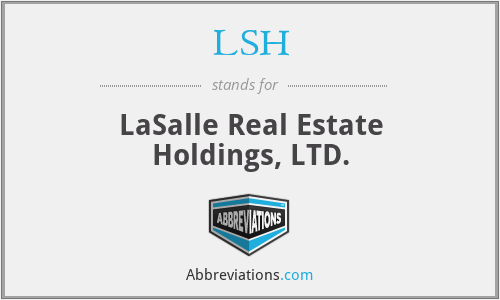 LSH - LaSalle Real Estate Holdings, LTD.