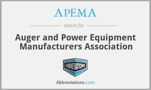 APEMA - Auger and Power Equipment Manufacturers Association