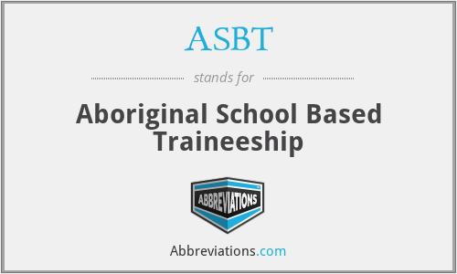 ASBT - Aboriginal School Based Traineeship
