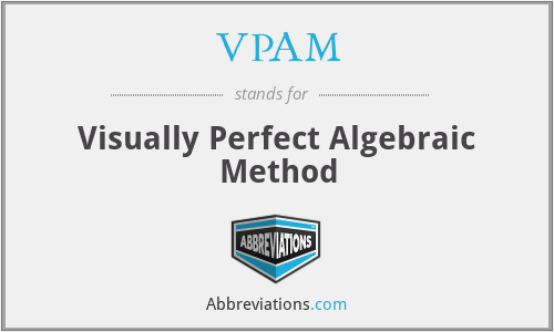 VPAM - Visually Perfect Algebraic Method