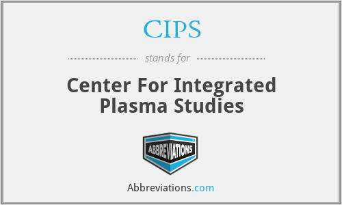 CIPS - Center For Integrated Plasma Studies