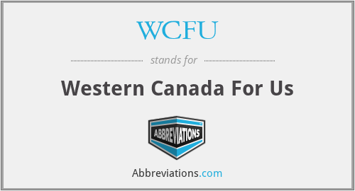 WCFU - Western Canada For Us