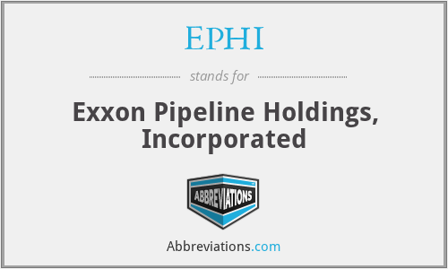 EPHI - Exxon Pipeline Holdings, Incorporated