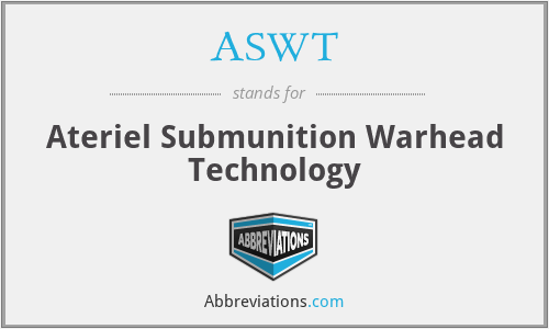 ASWT - Ateriel Submunition Warhead Technology