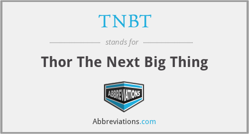 TNBT - Thor The Next Big Thing