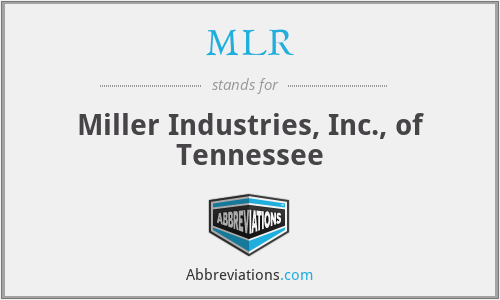 MLR - Miller Industries, Inc., of Tennessee