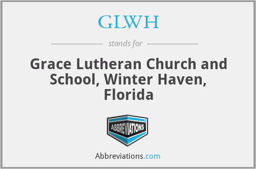 GLWH - Grace Lutheran Church and School, Winter Haven, Florida
