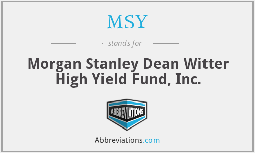 MSY - Morgan Stanley Dean Witter High Yield Fund, Inc.