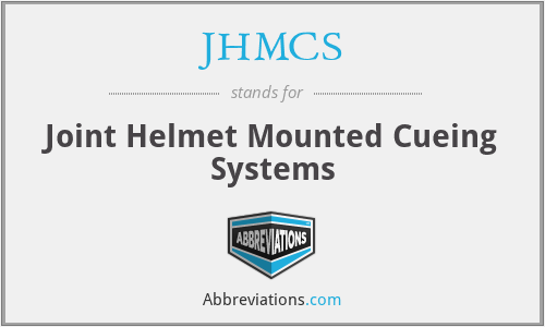 JHMCS - Joint Helmet Mounted Cueing Systems