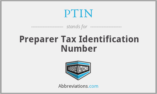 PTIN - Preparer Tax Identification Number